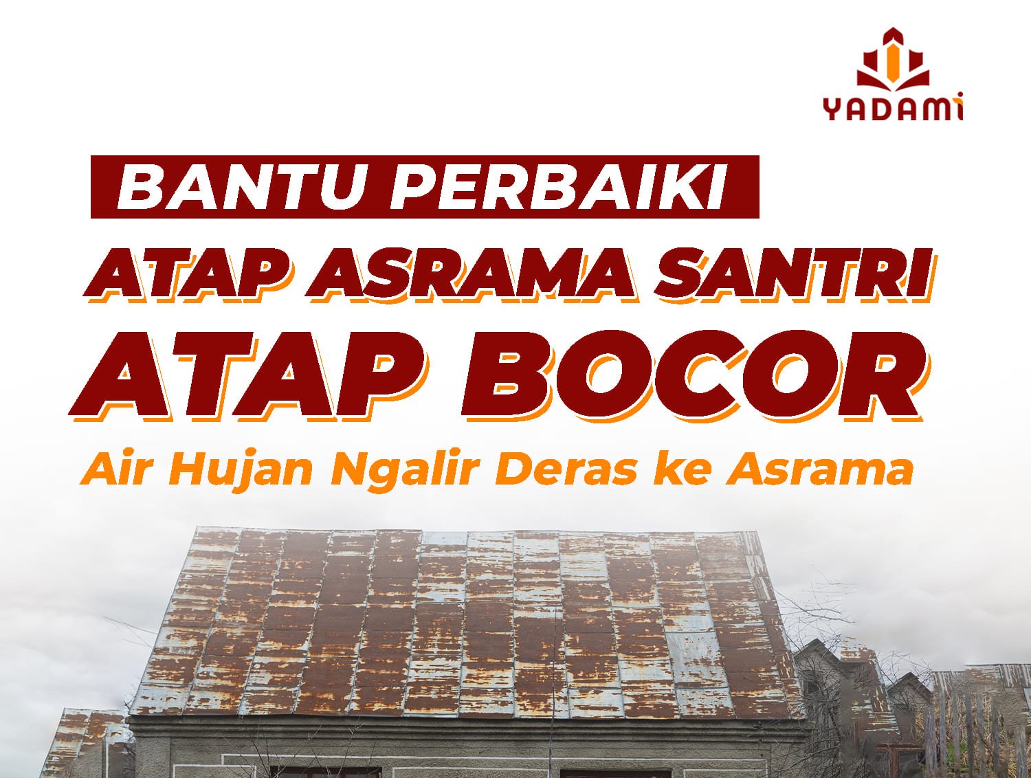 Bantu Perbaiki Atap Asrama Santri